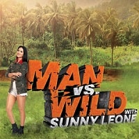 Man vs. Wild with Sunny Leone Season 1